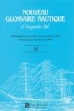 Augustin Jal - Nouveau glossaire nautique (M) - Dictionnaire des termes de la marine à voile.