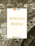  Collectif - Archéologie médiévale N° 36/2006 : .