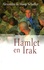 Alexandra De Hoop Scheffer - Hamlet en Irak.