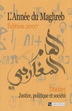 Yadh Ben Achour et Eric Gobe - L'Année du Maghreb N° 3/2007 : Justice, politique et société.