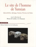 Henry de Lumley et Tianyuan Li - Le site de l'homme de Yunxian - Quyuanhekou, Quingqu, Yunxian, Province du Hubei.