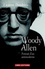 Laurent Dandrieu - Woody Allen, portrait d'un antimoderne.