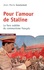 Jean-Marie Goulemot - Pour l'amour de Staline - La face oubliée du communisme français.