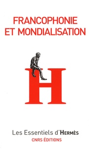 Didier Oillo et Dominique Wolton - Francophonie et mondialisation.