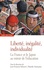 Jean-François Sabouret et Daisuke Sonoyama - Liberté, inégalité, individualité - La France et le Japon au miroir de l'éducation.