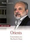 Henry Laurens - Orients - Conversations avec Rita Bassil El Ramy.