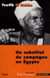 Tewfik El Hakim - Un substitut de campagne en Egypte - Journal d'un substitut de procureur égyptien.