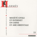Olivier Arifon et Chang Liu - Hermès N° 55 : Société civile et internat en Chine et Asie orientale.