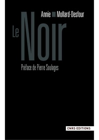 Annie Mollard-Desfour - Le Noir - Dictionnaire de la couleur, Mots et expressions d'aujourd'hui (XXe-XXIe).