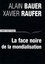 Xavier Raufer et Alain Bauer - La face noire de la mondialisation.