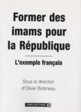Olivier Bobineau - Former des imams pour la République - L'exemple français.