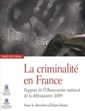 Alain Bauer - La criminalité en France - Rapport de l'Observatoire national de la délinquance 2009.