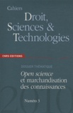 Christophe Alleaume - Cahiers Droit, Sciences et Technologies N° 3/2010 : Open science et marchandisation des connaissances.