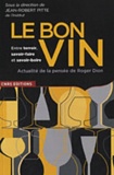 Jean-Robert Pitte - Le bon vin entre terroir, savoir-faire et savoir-boire - Actualité de la pensée de Roger Dion.