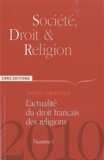 Thierry Rambaud - Société, droit et religion N° 1/2010 : L'actualité du droit français des religions.