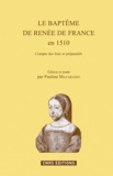 Pauline Montarasso - Le Baptême de Renée de France en 1510.