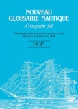 Augustin Jal - Nouveau glossaire nautique (NOP) - Dictionnaire des termes de la marine à voile.