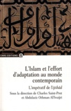 Charles Saint-Prot et Abdulaziz Othman AlTwaijri - L'Islam et l'effort d'adaptation au monde contemporain : l'impératif de l'ijtihâd.