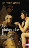 Jean-Philibert Damiron - Les philosophes français du XIXe siècle.