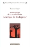  CNRS - Anthropologie de la mondialisation - L'exemple de Madagascar.