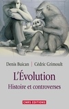 Denis Buican et Cédric Grimoult - L'Evolution - Histoire et controverses.