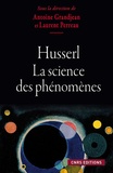 Laurent Perreau et Antoine Grandjean - Husserl - La science des phénomènes.