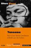 Ettore Biocca - Yanoama - Récit d'une femme brésilienne enlevée par les indiens.