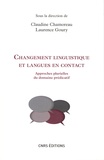 Claudine Chamoreau et Laurence Goury - Changement linguistique et langues en contact - Approches plurielles du domaine prédicatif.