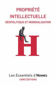 Mélanie Dulong de Rosnay et Hervé Le Crosnier - Propriété intellectuelle - Géopolitique et mondialisation.