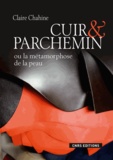 Claire Chahine - Cuir et parchemin ou la métamorphose de la peau.