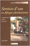 Sylvy Jaglin - Services d'eau en Afrique subsaharienne - La fragmentation urbaine en question.