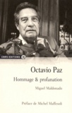 Miguel Maldonado - Octavio Paz - Hommage & profanation.