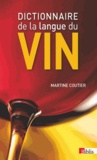 Martine Coutier - Dictionnaire de la langue du vin.