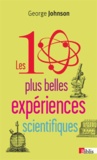 George Johnson - Les dix plus belles expériences scientifiques.