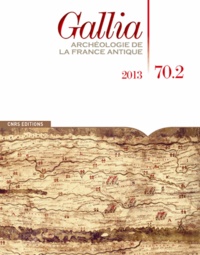William Van Andringa - Gallia N° 70-2, 2013 : .