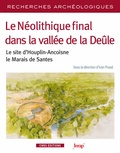 Ivan Praud - Le Néolithique final dans la vallée de la Deûle - Le site d'Houplin-Ancoisne, le Marais de Santes.