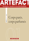 Catherine Lanoë et Laurence Moulinier - Artefact N° 1/2013 : Corps parés, corps parfumés.