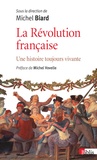 Michel Biard - La Révolution française - Une histoire toujours vivante.