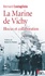Bernard Costagliola - La Marine de Vichy - Blocus et collaboration (juin 1940 - novembre 1942).