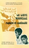 Centre de Recherches Et d’Étud Méditerranéennes - La Lybie nouvelle - Rupture et continuité.