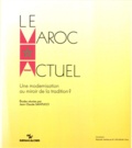 Jean-Claude Santucci - Le Maroc actuel - Une modernisation au miroir de la tradition ?.