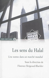 Florence Bergeaud-Blackler - Les sens du halal - Une norme dans un marché mondial.