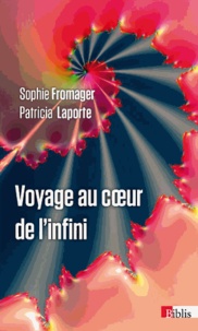 Sophie Fromager et Patricia Laporte - Voyage au coeur de l'infini.