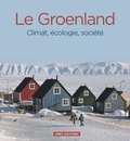 Valérie Masson-Delmotte et Emilie Gauthier - Groenland - Climat, écologie, société.
