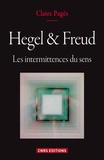 Claire Pagès - Hegel et Freud - Les intermittences du sens.