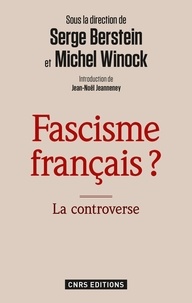 Serge Berstein et Michel Winock - Fascisme français ? La controverse.
