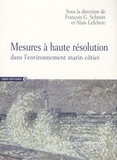 François-G Schmitt et Alain Lefebvre - Mesures à haute résolution dans l'environnement marin côtier.