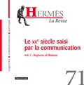 Eric Letonturier et Bernard Valade - Hermès N° 71 : Le XXe siècle saisi par la communication - Volume 2, Ruptures et filiations.