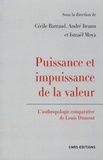 Cécile Barraud et André Iteanu - Puissance et impuissance de la valeur - L'anthropologie comparative de Louis Dumont.