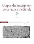 Estelle Ingrand-Varenne et Cécile Treffort - Corpus des inscriptions de la France médiévale - Volume 26, Cher.